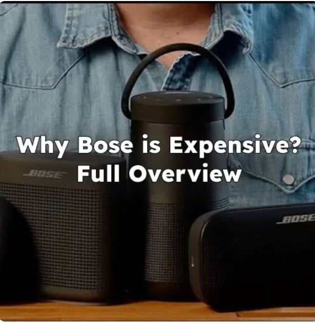 Why Is Bose so Expensive?